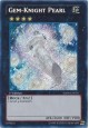 Gem-Knight Pearl - HA06-EN050 - Secret Rare