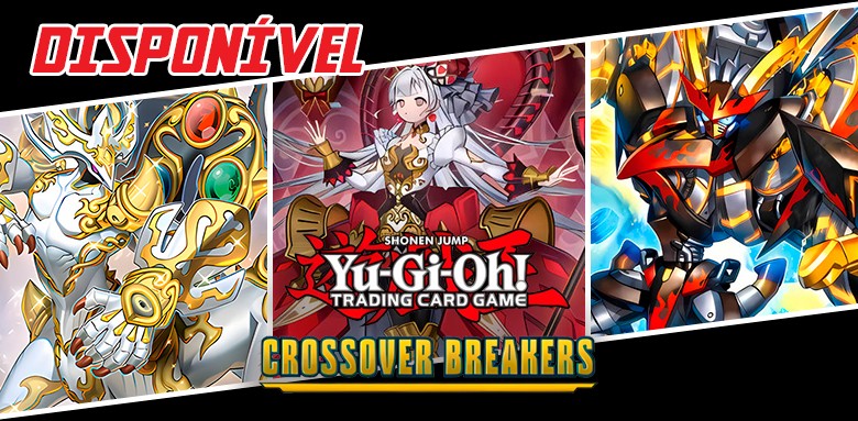 [DISPONÍVEL]- Yu-Gi-Oh! Crossover Breakers