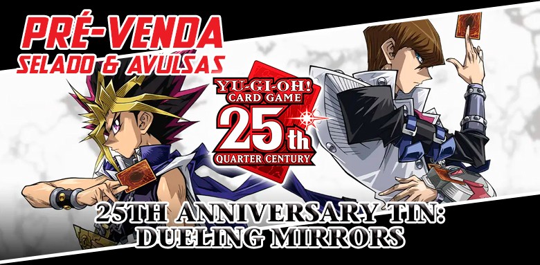 [PRÉ-VENDA] - 25th Anniversary Tin: Dueling Mirrors - Previsão de envio 18/10